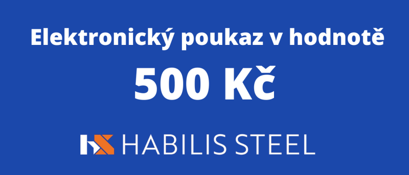 Elektronický poukaz Habilis-steel.cz v hodnotě 500,-